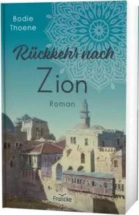 Rückkehr nach Zion - Die Zion Chroniken - Band 3