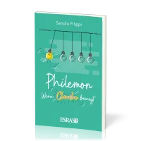 Philemon - wenn Glaube bewegt
