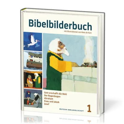 Bibelbilderbuch Band 1 - Gott erschafft die Welt, Der Regenbogen, Abraham, Esau und Jakob, Josef,