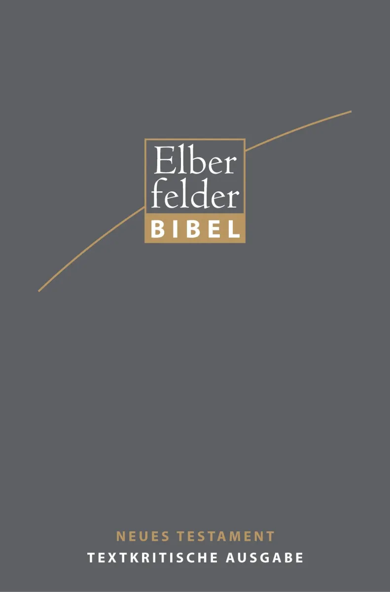 Elberfelder Bibel - Neues Testament textkritische Ausgabe