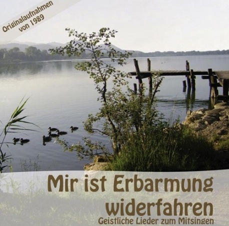 MIR IST ERBARMUNG WIDERFAHREN - GEISTLICHE LIEDER ZUM MITSINGEN, CD