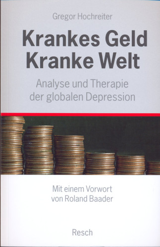 Krankes Geld - Kranke Welt