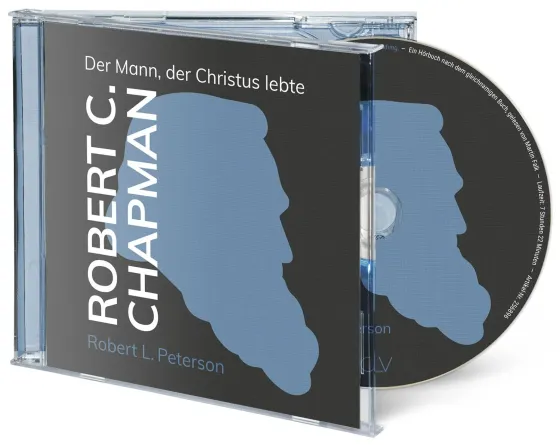 Robert C. Chapman - Der Mann, der Christus lebte, Hörbuch [MP3]