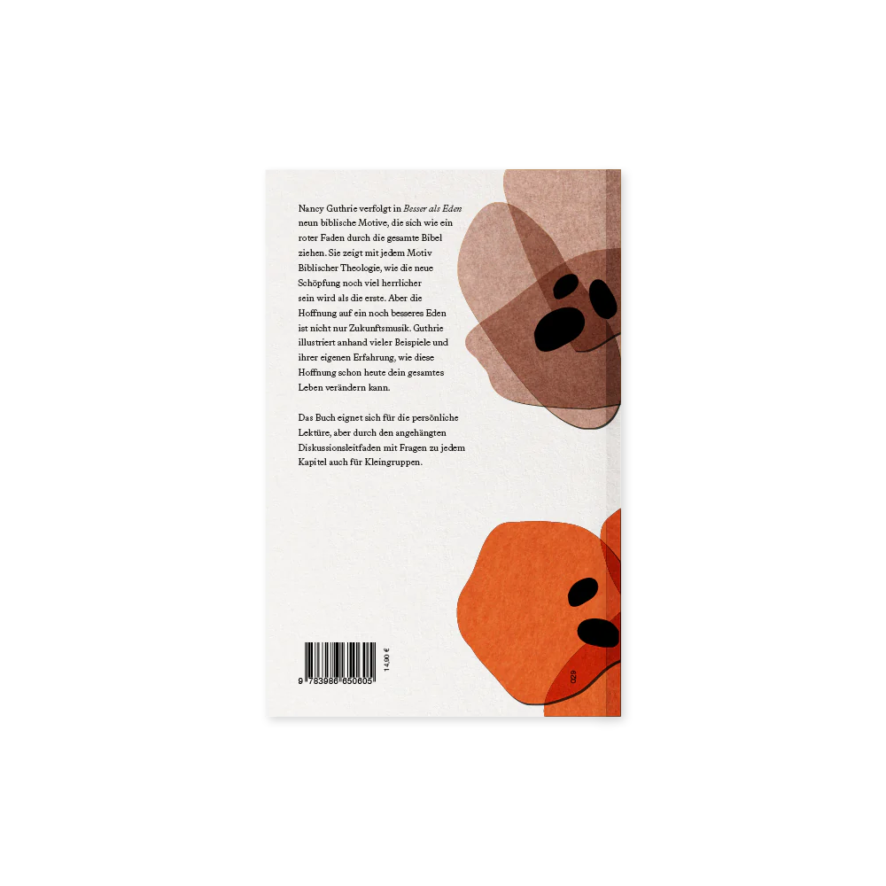 Besser als Eden - Wie die Geschichte der Bibel deine eigene verändert