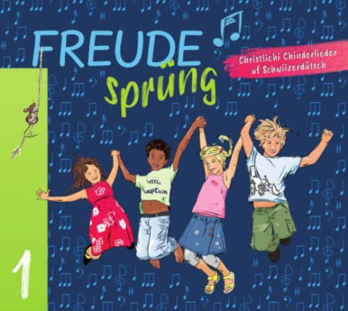 Freudesprüng 1 - Christlichi Chinderlieder uf Schwiizerdütsch, (CD mit Download)