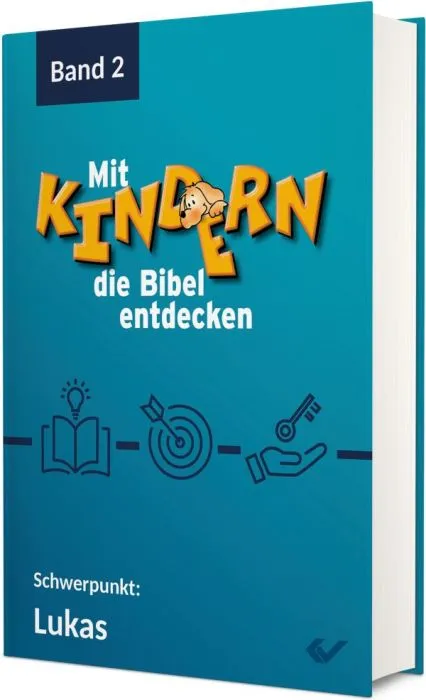 Mit Kindern die Bibel entdecken 2 - Lukasevangelium