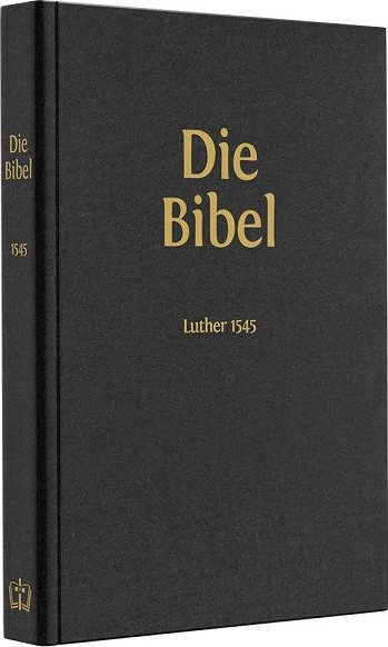 LUTHER BIBEL UNREVIDIERT 1545 - ohne Apokryphen