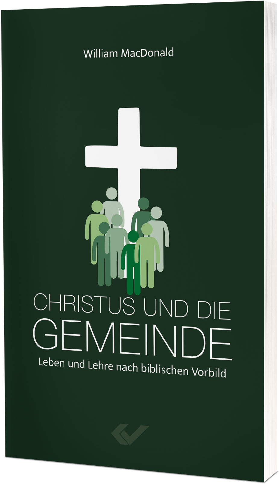 Christus und die Gemeinde - Leben und Lehre nach biblischen Vorbild