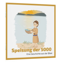 Speisung der 5000 - Eine Geschichte aus der Bibel