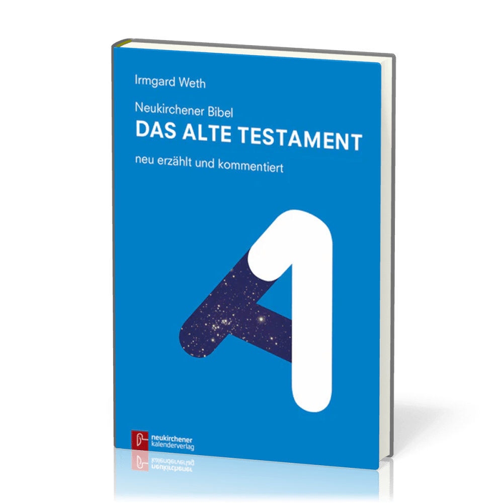 Neukirchener Bibel - das Alte Testament - neu erzählt und kommentiert