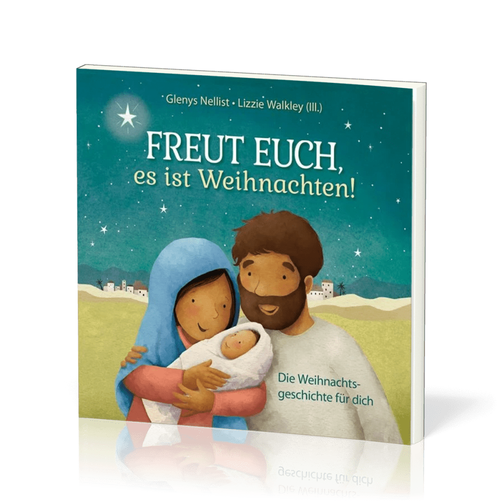 Freut euch, es ist Weihnachten! - Die Weihnachtsgeschichte für dich