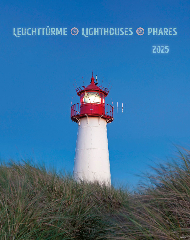Leuchttürme, Phares, Lighthouses Dreisprachig Deutsch, Französisch, Englisch - Super-Wandkalender