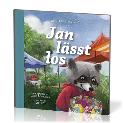Jan lässt los - Wenn du nie genug kriegst - Reihe Gute Nachricht für kleine Leute