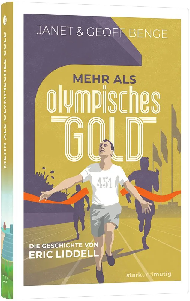  Mehr als olympisches Gold 
 Die Geschichte von Eric Liddell 