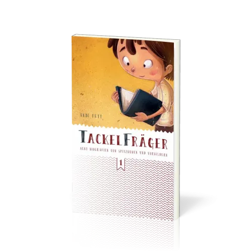 Tackelfräger - 8 Biografien von Spitzbuben und Vorbildern