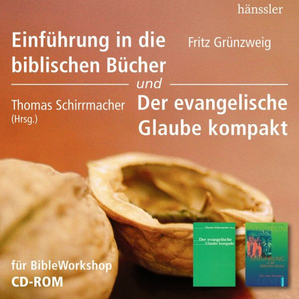 EINFÜHRUNG IN DIE BIBL. BÜCHER & D. EVANG. GLAUBE KOMPAKT-CD-ROM BIBLEWORKSHOP