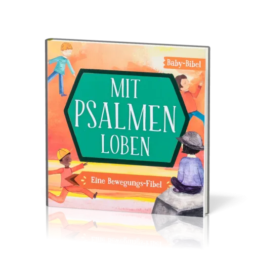 Mit Psalmen loben - Eine Bewegungs-Fibel (MIDI-Buch)