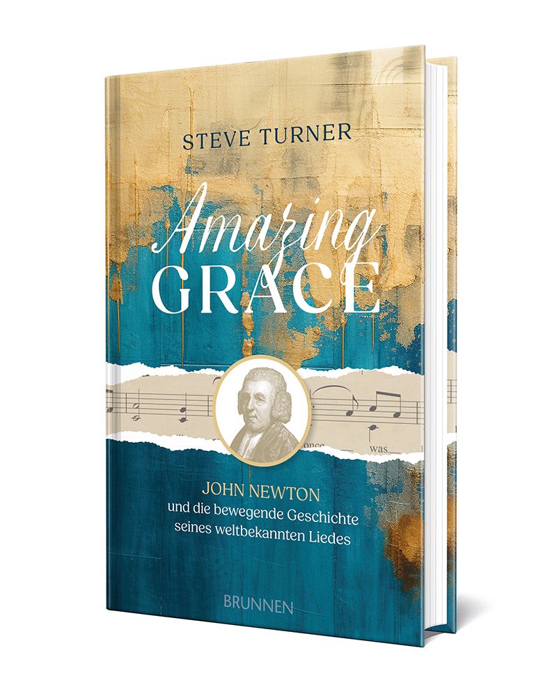 AMAZING GRACE - John Newton und die bewegende Geschichte seines weltbekannten Liedes