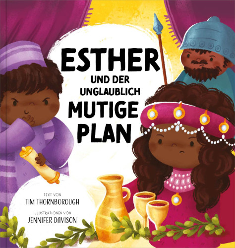 Esther und der unglaublich mutige Plan