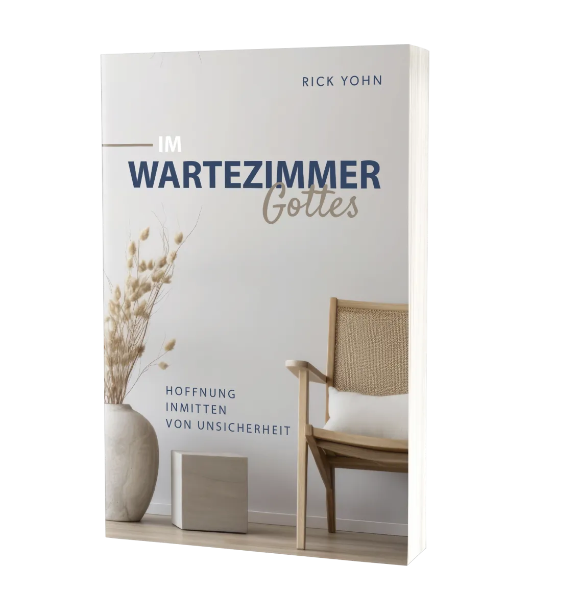 Im Wartezimmer Gottes - Hoffnung inmitten der Unsicherheit