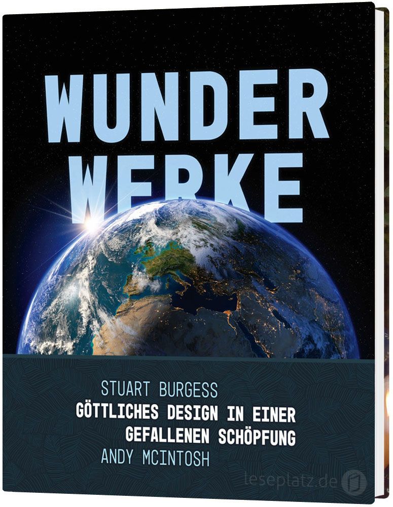 Wunderwerke - Göttliches Design in einer gefallenen Schöpfung