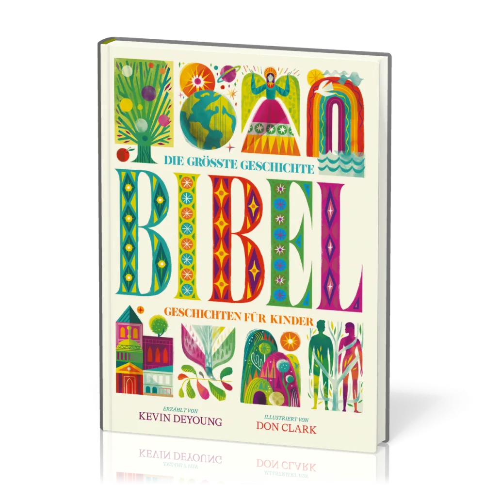 Die größte Geschichte – BIBEL - Geschichten für Kinder