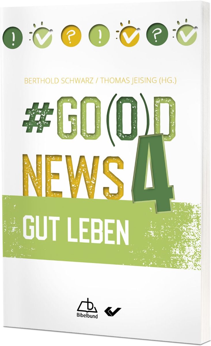 #Go(o)d News 4 - Gut leben