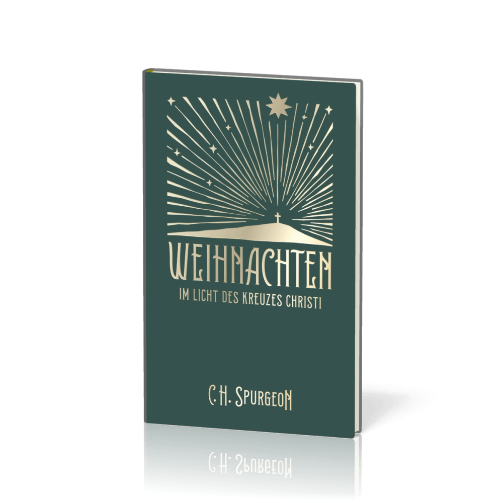  Weihnachten im Licht des Kreuzes Christi 
 Charles Haddon Spurgeon 
  