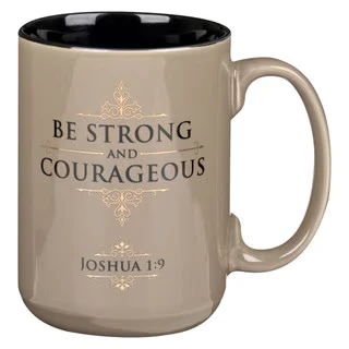 Tasse - Be strong and courageous - taupe, 325ml