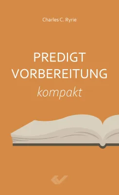 Predigtvorbereitung - Kompakt