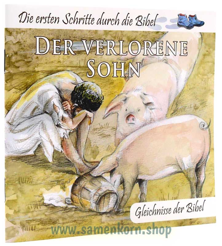 Der verlorene Sohn - Die ersten Schritte durch die Bibel - Gleichnisse der Bibel