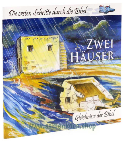 Zwei Häuser - Die ersten Schritte durch die Bibel - Gleichnisse der Bibel