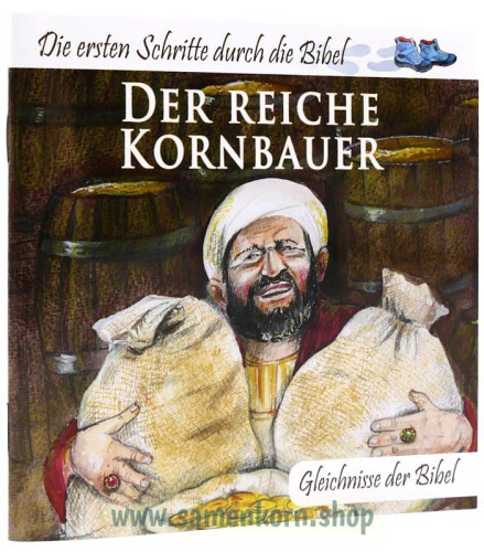 Der reiche Kornbauer - Die ersten Schritte durch die Bibel - Gleichnisse der Bibel