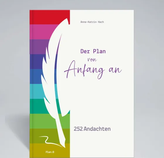 Der Plan von Anfang an - 252 Andachten