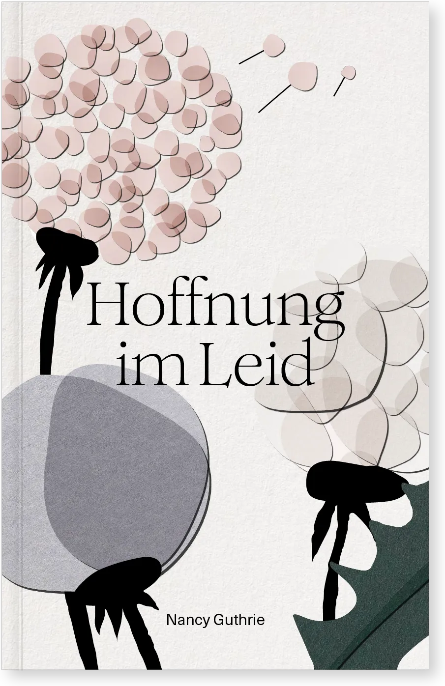 Hoffnung im Leid - Ein unerwarteter Weg zum Herzen Gottes