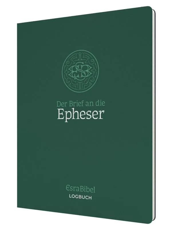Der Brief an die Epheser - Serie: EsraBibel Logbuch