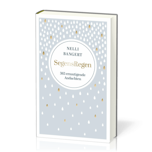 SegensRegen - 365 ermutigende Andachten