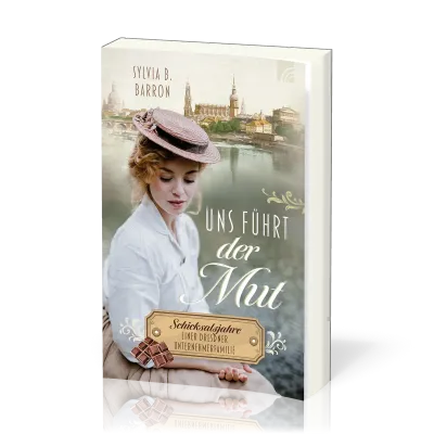 Uns führt der Mut - Die Dresden Saga 1