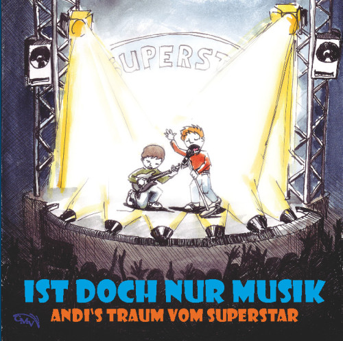 Ist doch nur Musik - Andi's Traum vom Superstar, CD - Kinderhörspiel