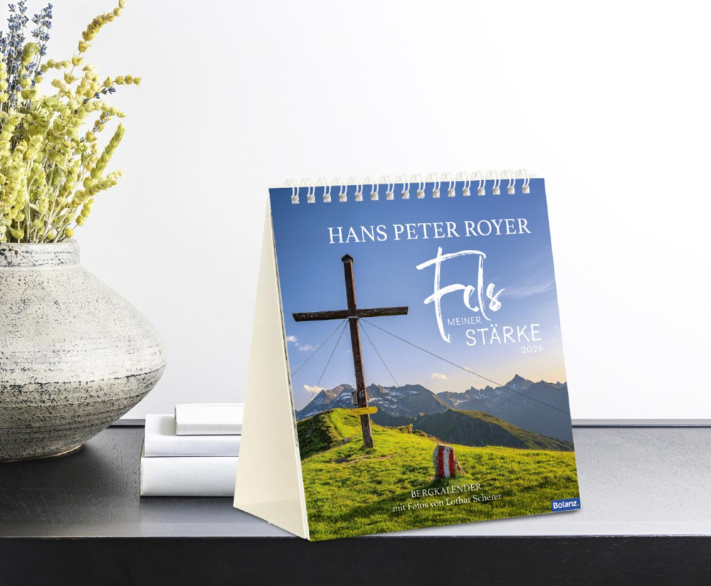 Fels meiner Stärke - Hans Peter Royer - Tischkalender