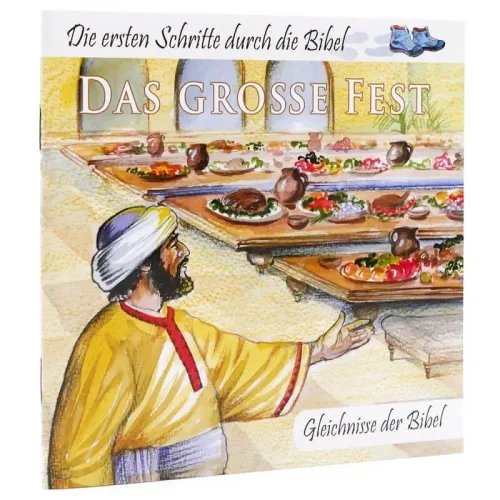 Das grosse Fest - Die ersten Schritte durch die Bibel - Gleichnisse der Bibel