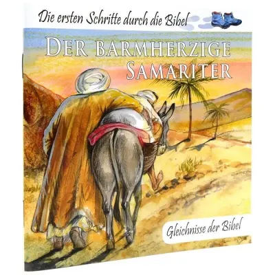 Der barmherzige Samariter - Die ersten Schritte durch die Bibel - Gleichnisse der Bibel