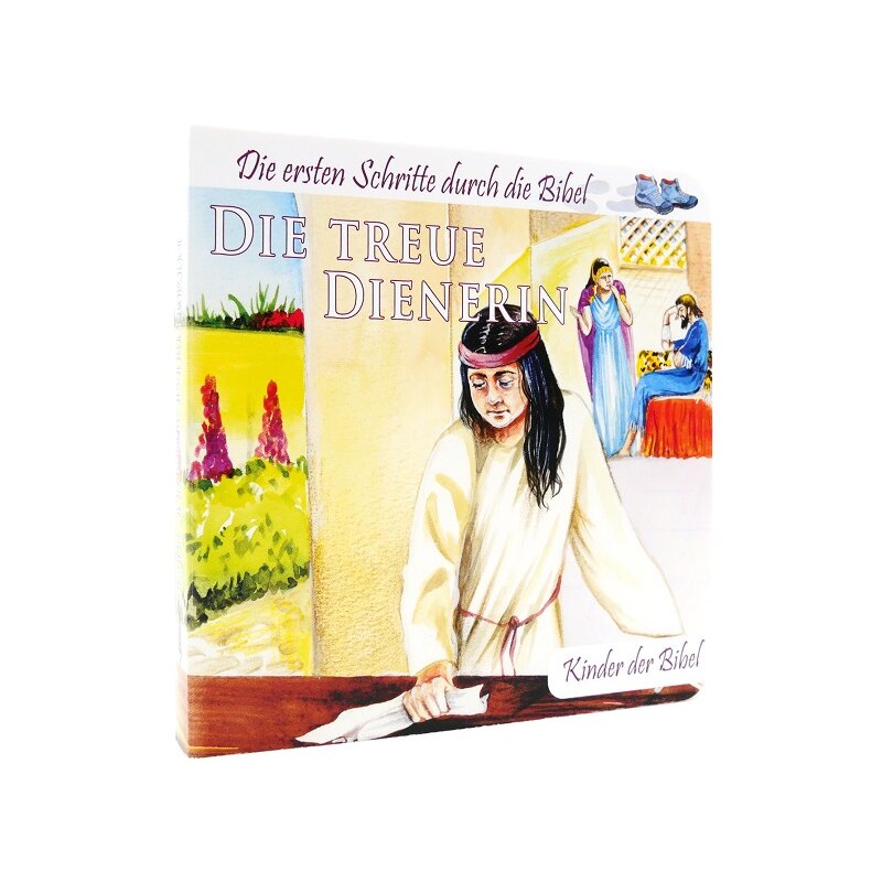 Die treue Dienerin - Die ersten Schritte durch die Bibel - Kinder der Bibel