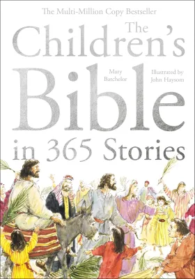The Children's Bible in 365 Stories - A story for every day of the year
