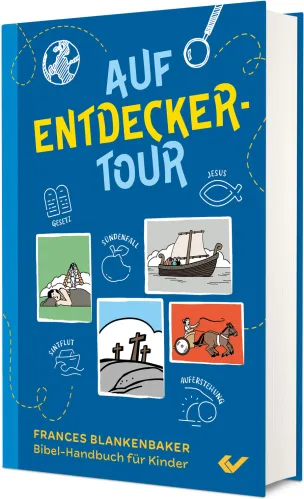 Auf Entdeckertour - Bibel-Handbuch für Kinder