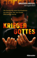 Krieger Gottes - Die Geschichte eines Dschihadisten aus dem Iran, der von Gnade überwältigt wurde