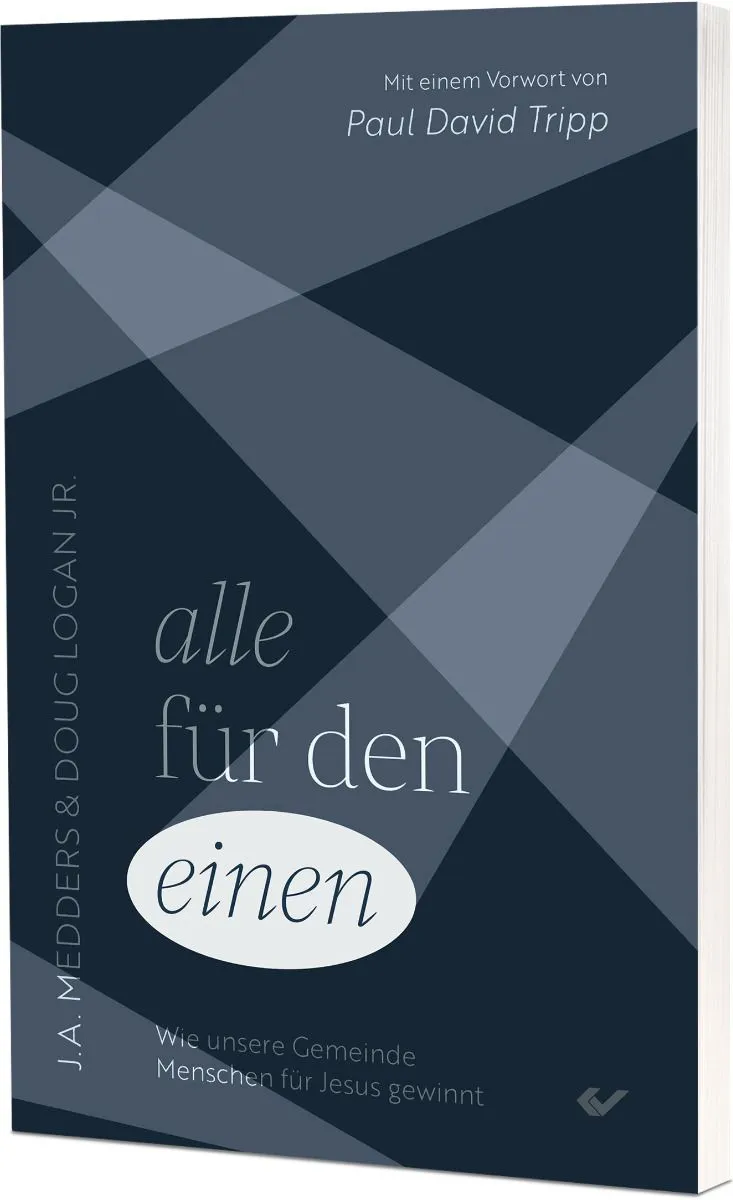 Alle für den einen - Wie unsere Gemeinde Menschen für Jesus gewinnt