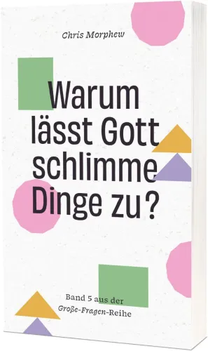 Warum lässt Gott schlimme Dinge zu?