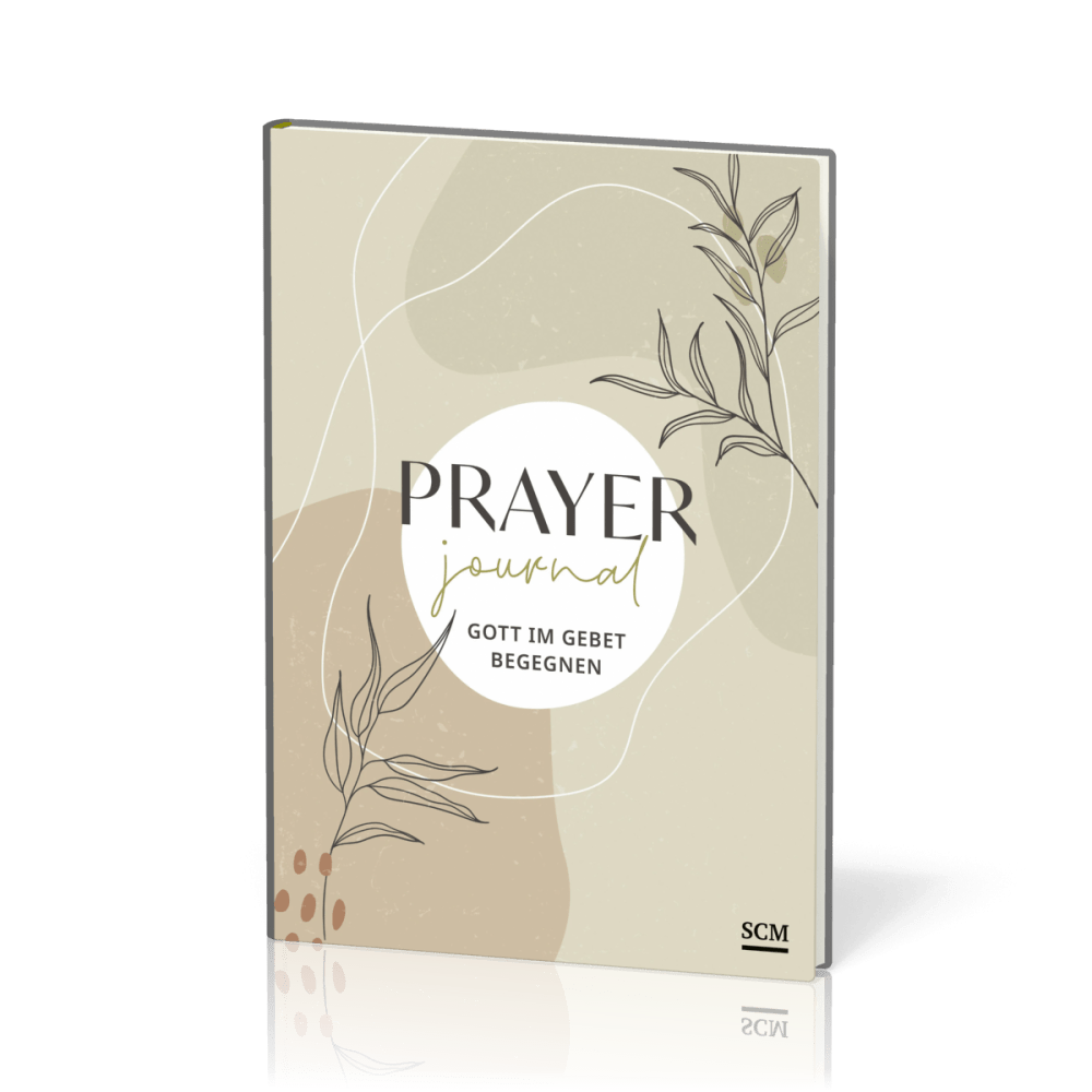   Prayer Journal  
 Gott im Gebet begegnen 