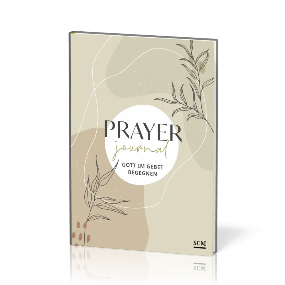   Prayer Journal  
 Gott im Gebet begegnen 